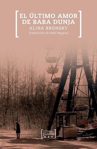 ÚLTIMO AMOR DE BABA DUNJA | 9788417348229 | BRONSKY, ALINA
