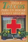 IDEAS Y TRUCOS PARA UN HOGAR SANO Y SEGURO | 9788479274191 | EVERY, ANTHONY