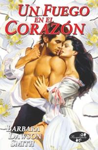 UN FUEGO EN EL CORAZON | 9788441412231 | SMITH, BARBARA DAWSON