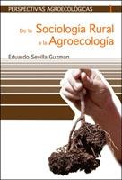 DE LA SOCIOLOGÍA RURAL A LA AGROECOLOGÍA | 9788474269086 | SEVILLA GUZMAN, EDUARDO