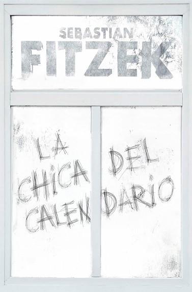 CHICA DEL CALENDARIO | 9788466669153 | FITZEK, SEBASTIAN