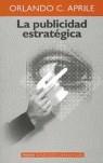 PUBLICIDAD ESTRATEGICA, LA | 9789501227116 | APRILE, ORLANDO C.
