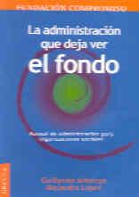 ADMINISTRACION QUE DEJA VER EL FONDO, LA | 9789506413057 | ARBOLEYA, GUILLERMO