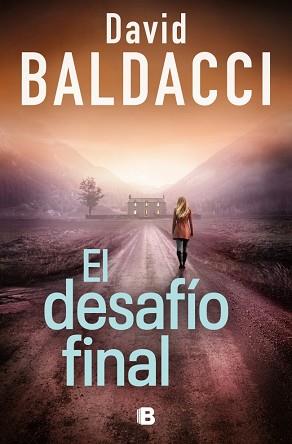DESAFÍO FINAL (SERIE ATLEE PINE 4) | 9788466683609 | BALDACCI, DAVID
