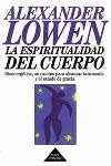 ESPIRITUALIDAD DEL CUERPO, LA | 9788475098814 | LOWEN, ALEXANDER