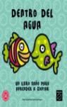 DENTRO DEL AGUA (KUKUXUMUSU BAÑO) | 9788448817824 | VARIS