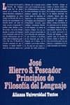 PRINCIPIOS DE FILOSOFIA DEL LENGUAJE | 9788420681061 | HIERRO SANCHEZ PESCADOR, JOSE