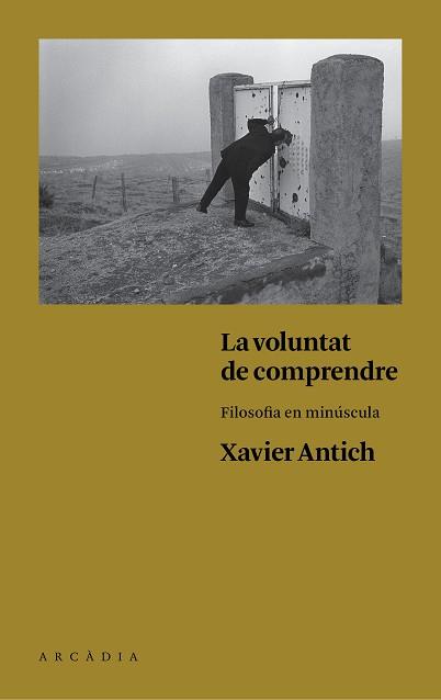 VOLUNTAT DE COMPRENDRE | 9788494468056 | ANTICH VALERO, XAVIER