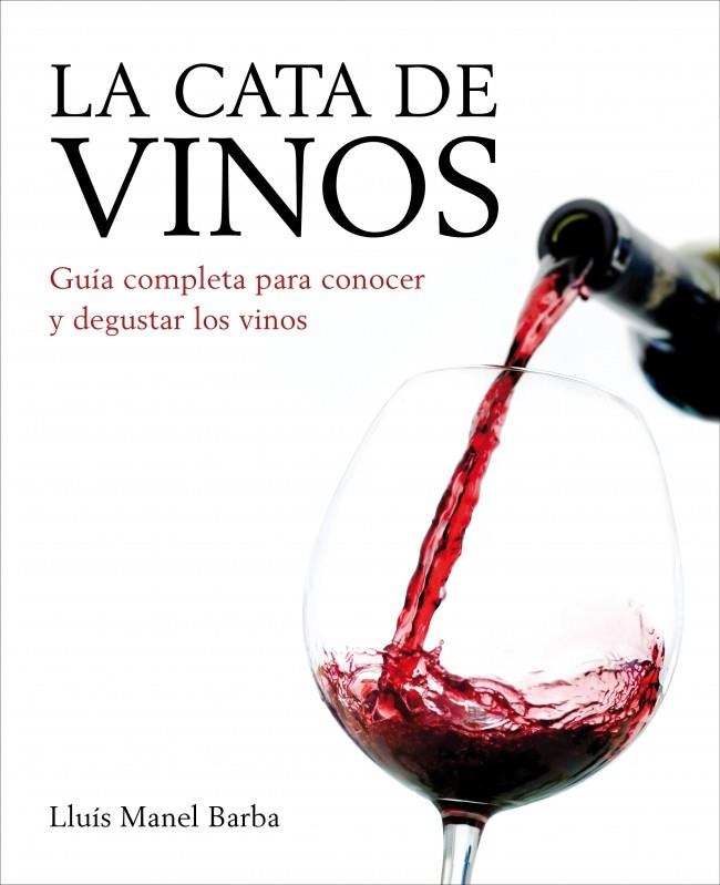 LA CATA DE VINOS (ED. ACTUALIZADA 2011) | 9788425348211 | BARBA,LLUIS MANEL
