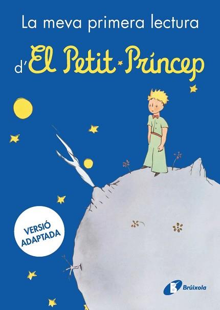 MEVA PRIMERA LECTURA D'EL PETIT PRÍNCEP | 9788413494784 | DE SAINT-EXUPÉRY, ANTOINE