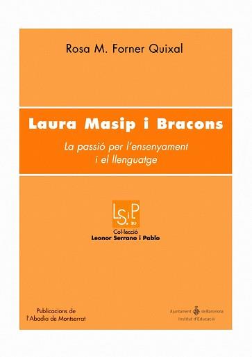 LAURA MASIP ( LA PASSIO PER L'ENSENYAMENT I EL LLENGUATGE ) | 9788484158400 | FORNER QUIXAL, ROSA M.