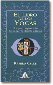 LIBRO DE LOS YOGAS, EL | 9788441403079 | CALLE, RAMIRO