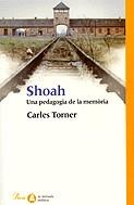 SHOAH UNA PEDAGOGIA DE LA MEMORIA (CATALA) | 9788484372783 | TORNER, CARLES