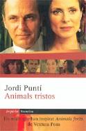 ANIMALS TRISTOS | 9788497871730 | PUNTI, JORDI
