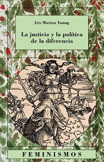 JUSTICIA Y POLITICA DE LA DIFERENCIA, LA | 9788437618265 | YOUNG, IRIS MARION