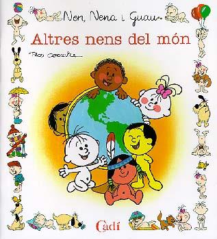 ALTRES NENS DEL MON (NEN NENA I GUAU) | 9788447407651 | CAPDEVILA BLANCO, FRANCISCO
