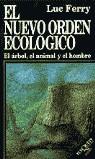 NUEVO ORDEN ECOLOGICO, EL | 9788472234284 | LUC, FERRY