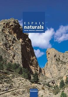 ESPAIS NATURALS TERRES INTERIORS VALENCIANES | 9788476606452 | VARIS