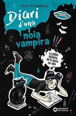 DIARI D'UNA NOIA VAMPIRA. LA PITJOR HISTÒRIA DE LA MEVA NO VIDA | 9788448967734 | FLAMMANG, SINA