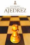 ERRORES MAS FRECUENTES EN EL AJEDREZ, LOS | 9788431520823 | EQUIPO DE EXPERTOS 2100