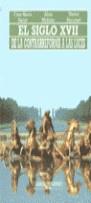 SIGLO XVII, EL . DE LA CONTRARREFORMA A LAS LUCES | 9788476005125 | BERCE, YVES-MARIE