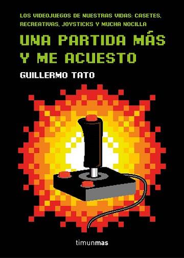 UNA PARTIDA MÁS Y ME ACUESTO | 9788445003947 | TATO REIG, GUILLERMO