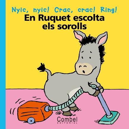 EN RUQUET ESCOLTA ELS SOROLLS (CARTRO) | 9788478647149 | DELVAL, MARIE-HELENE; COURTIN, THIERRY; JANE, ALBE