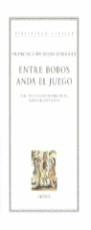 ENTRE BOBOS ANDA EL JUEGO (TELA) | 9788474238761 | ROJAS ZORRILLA, FRANCISCO DE