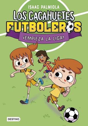 CACAHUETES FUTBOLEROS 1. ¡EMPIEZA LA LIGA! | 9788408289081 | ISAAC PALMIOLA