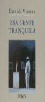ESA GENTE TRANQUILA | 9788474448757 | MAMET, DAVID