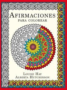 AFIRMACIONES PARA COLOREAR | 9788415612773 | HAY, LOUISE / HUTCHINSON, ALBERTA