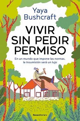 VIVIR SIN PEDIR PERMISO | 9791387629021 | YAYA BUSHCRAFT,