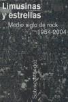 LIMUSINAS Y ESTRELLAS : MEDIO SIGLO DE ROCK (1954-2004) | 9788467014167 | MENDEZ, SABINO (1961- )