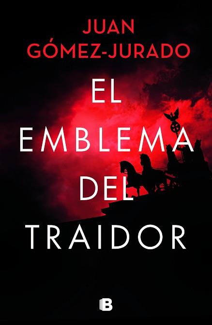 EMBLEMA DEL TRAIDOR | 9788466672412 | GÓMEZ-JURADO, JUAN