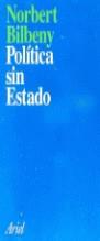 POLITICA SIN ESTADO | 9788434411807 | BILBENY, NORBERT