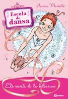 ESCOLA DE DANSA: ELS SECRETS DE LA BALLARINA | 9788424640699 | MARSOTTO, AURORA