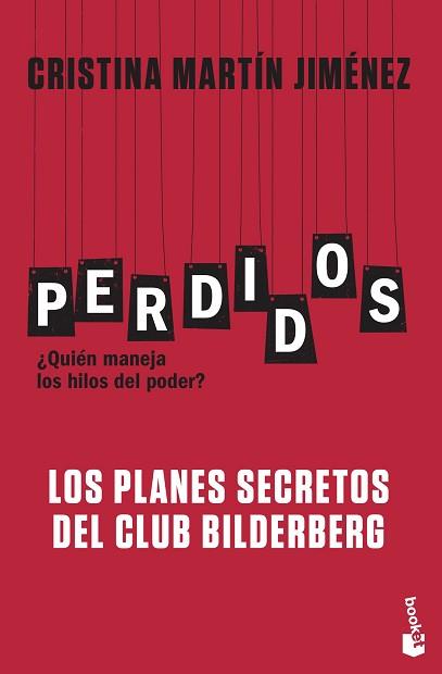 PERDIDOS. LOS PLANES SECRETOS DEL CLUB BILDERBERG | 9788427044135 | MARTÍN JIMÉNEZ, CRISTINA