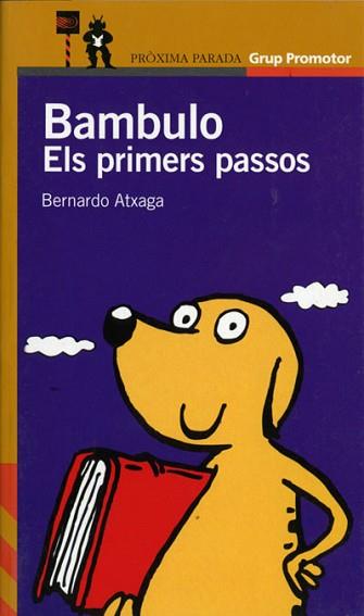 BAMBULO ELS PRIMERS PASSOS (PROXIMA PARADA) | 9788484351436 | ATXAGA, BERNARDO