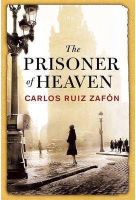 THE PRISONER OF HEAVEN | 9781780223254 | RUIZ ZAFON C
