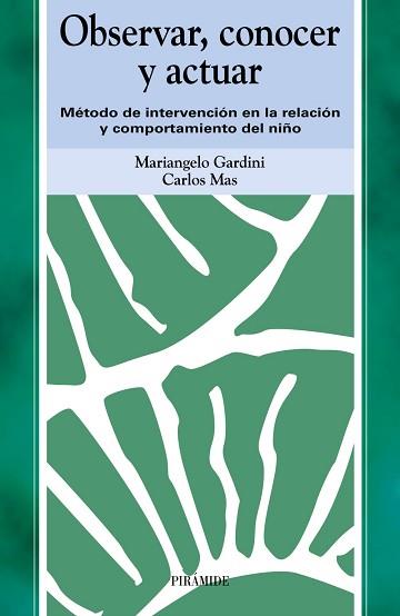 OBSERVAR CONOCER Y ACTUAR | 9788436815948 | GARDINI, MARIANGELO
