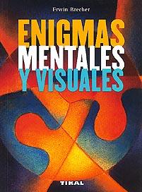 ENIGMAS MENTALES Y VISUALES | 9788430596386 | BRECHER, ERWIN
