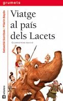 VIATGE AL PAIS DELS LACETS % | 9788424681074 | SORRIBAS ROIG, SEBASTIA
