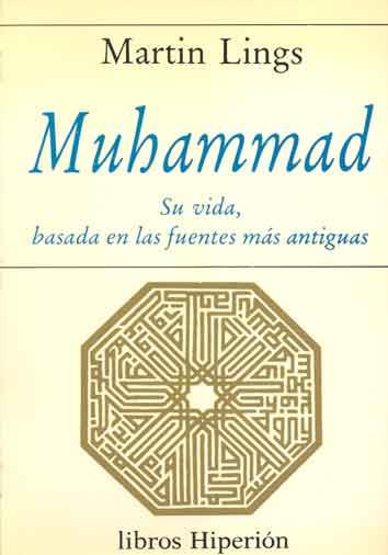 MUHAMMAD.SU VIDA, BASADA EN LAS FUENTES MAS ANTIGU | 9788475172736 | LINGS, MARTIN