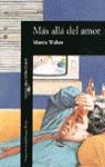 MAS ALLA DEL AMOR | 9788420425634 | WALSER, MARTIN