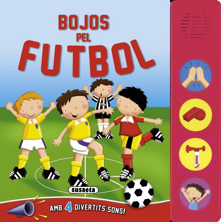 BOJOS PEL FUTBOL | 9788467720969 | SUSAETA, EQUIP