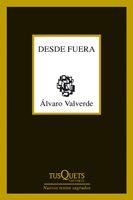 DESDE FUERA | 9788483830826 | VALVERDE, ALVARO