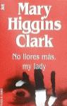 NO LLORES MAS MI LADY (JET) | 9788401493058 | CLARK, MARY HIGGINS