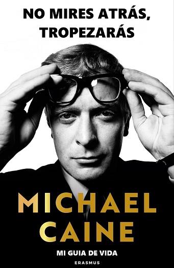 NO MIRES ATRÁS, TROPEZARÁS | 9788410199088 | MICHAEL CAINE