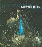 VEUS DEL RIU, LES | 9788439345626 | VARIS