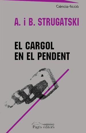 CARGOL EN EL PENDENT, EL | 9788479359003 | STRUGATSKI, A. I B.